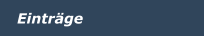 Eintr&auml;ge